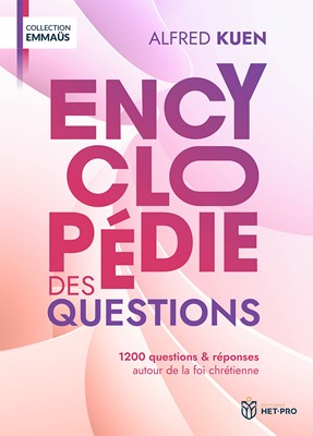 Encyclopédie des questions 1200 questions et réponses autour de la foi chrétienne 1