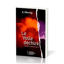 Le voile déchiré : Commentaire de l'Épître aux Hébreux 1
