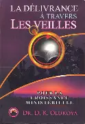 La délivrance à travers les veilles