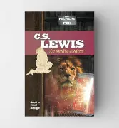 C.S. Lewis : le maître conteur
