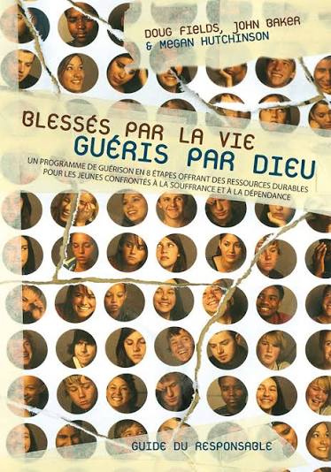 Blessés par la vie, guéris par Dieu