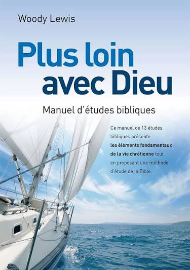 Plus loin avec Dieu - Manuel d'études bibliques