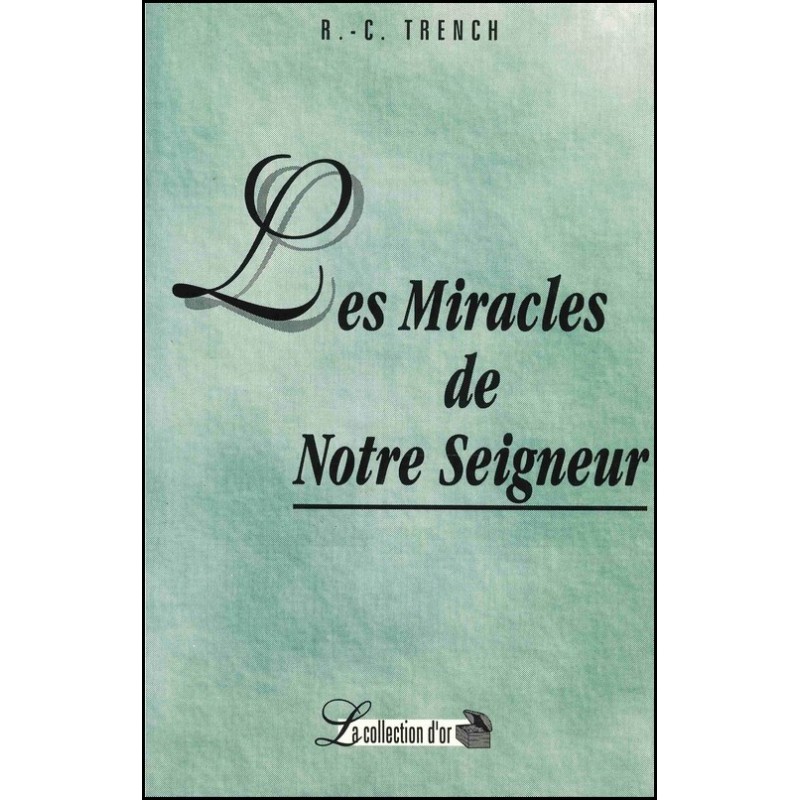 Les miracles de notre Seigneur