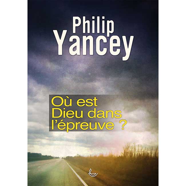 Où est Dieu dans l'épreuve ? 1