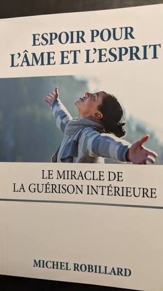 Espoir pour l'âme et l'esprit : Le miracle de la guérison intérieure